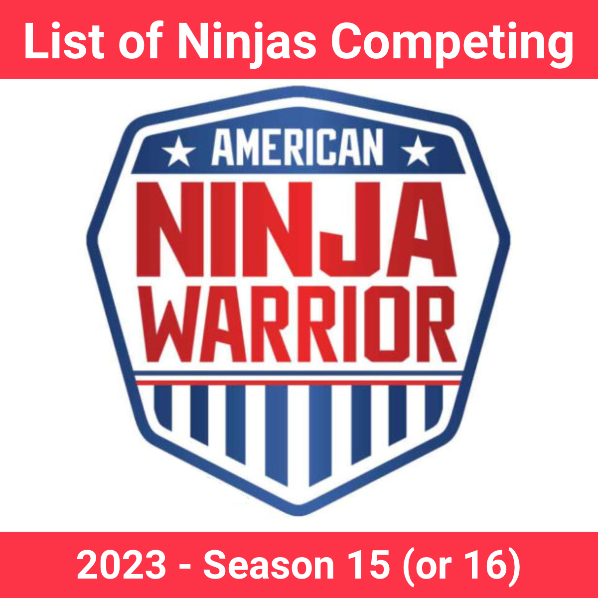 List of ninjas selected to compete on Season 15 of American Ninja